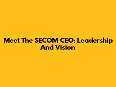 Meet The SECOM CEO: Leadership And Vision