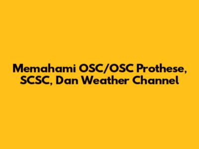 Memahami OSC/OSC Prothese, SCSC, Dan Weather Channel