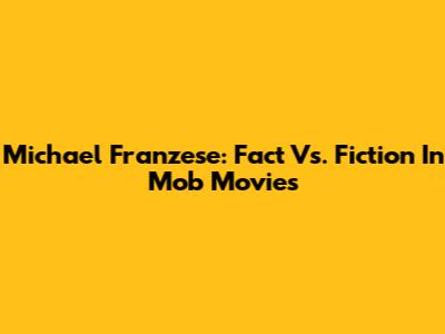 Michael Franzese: Fact Vs. Fiction In Mob Movies