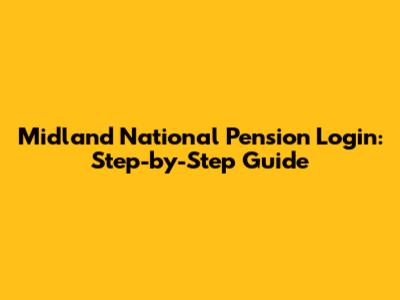 Midland National Pension Login: Step-by-Step Guide