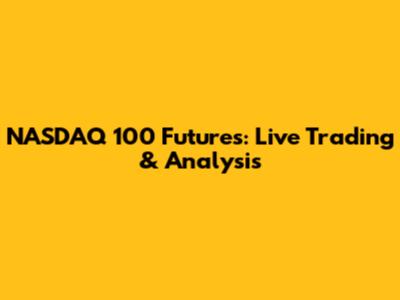 NASDAQ 100 Futures: Live Trading & Analysis