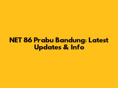 NET 86 Prabu Bandung: Latest Updates & Info