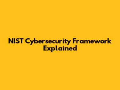 NIST Cybersecurity Framework Explained