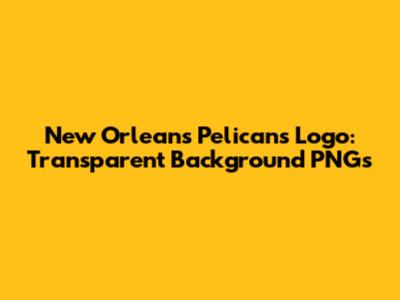New Orleans Pelicans Logo: Transparent Background PNGs