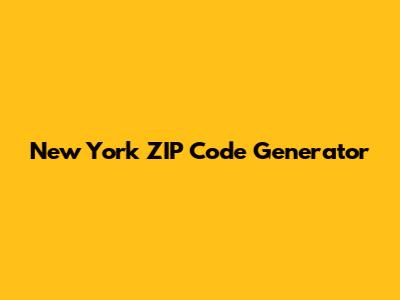 New York ZIP Code Generator