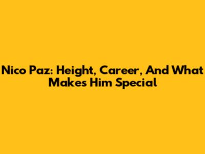 Nico Paz: Height, Career, And What Makes Him Special