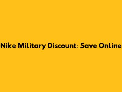 Nike Military Discount: Save Online