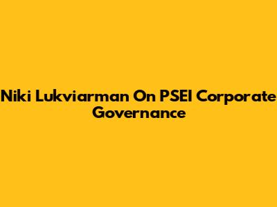Niki Lukviarman On PSEI Corporate Governance