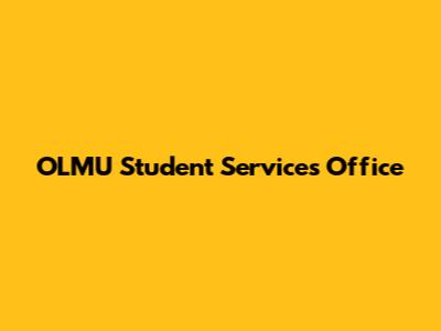 OLMU Student Services Office