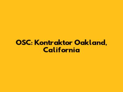 OSC: Kontraktor Oakland, California
