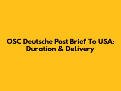 OSC Deutsche Post Brief To USA: Duration & Delivery