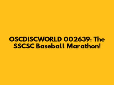 OSCDISCWORLD 002639: The SSCSC Baseball Marathon!