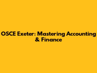 OSCE Exeter: Mastering Accounting & Finance