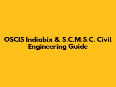 OSCIS Indiabix & S.C.M.S.C. Civil Engineering Guide