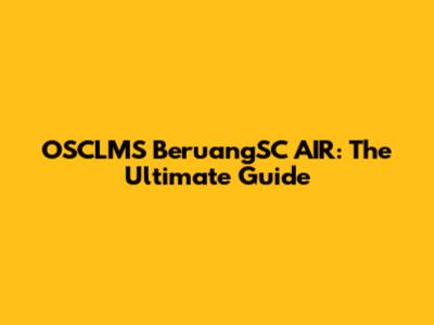 OSCLMS BeruangSC AIR: The Ultimate Guide