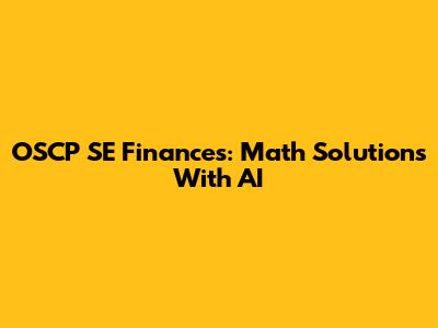 OSCP SE Finances: Math Solutions With AI