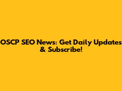 OSCP SEO News: Get Daily Updates & Subscribe!