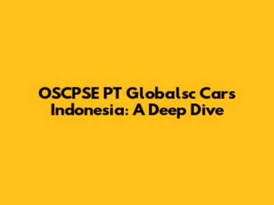 OSCPSE PT Globalsc Cars Indonesia: A Deep Dive