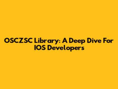 OSCZSC Library: A Deep Dive For IOS Developers