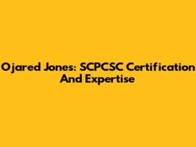 Ojared Jones: SCPCSC Certification And Expertise