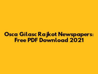 Osca Gilasc Rajkot Newspapers: Free PDF Download 2021