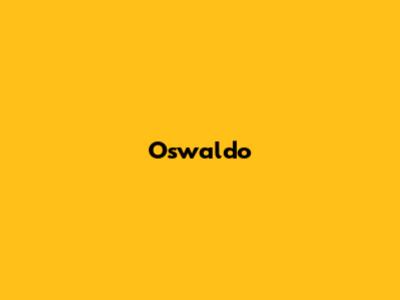 Oswaldo 