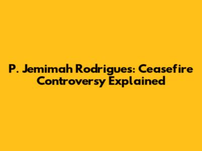 P. Jemimah Rodrigues: Ceasefire Controversy Explained