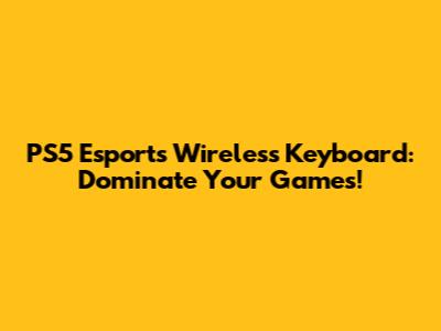 PS5 Esports Wireless Keyboard: Dominate Your Games!