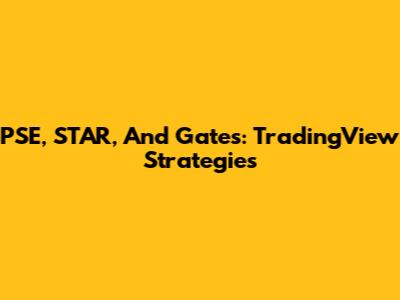 PSE, STAR, And Gates: TradingView Strategies