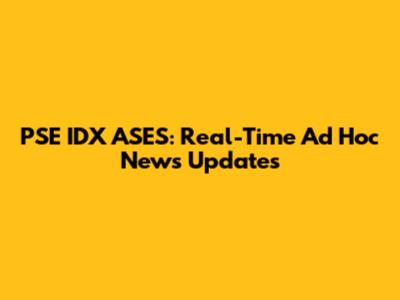 PSE IDX ASES: Real-Time Ad Hoc News Updates
