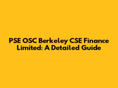 PSE OSC Berkeley CSE Finance Limited: A Detailed Guide