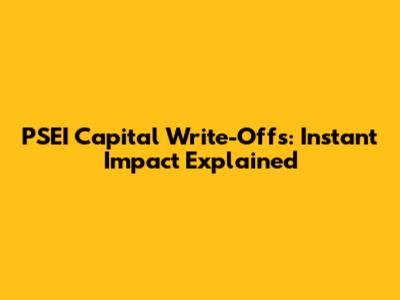 PSEI Capital Write-Offs: Instant Impact Explained