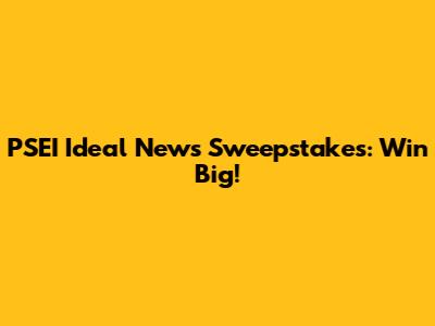 PSEI Ideal News Sweepstakes: Win Big!