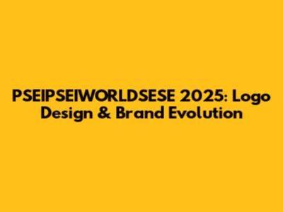 PSEIPSEIWORLDSESE 2025: Logo Design & Brand Evolution