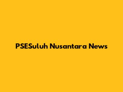 PSESuluh Nusantara News