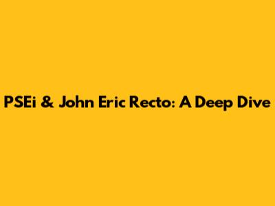 PSEi & John Eric Recto: A Deep Dive