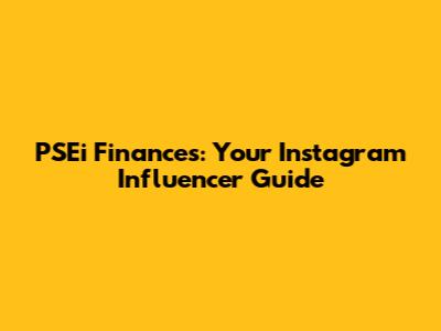 PSEi Finances: Your Instagram Influencer Guide