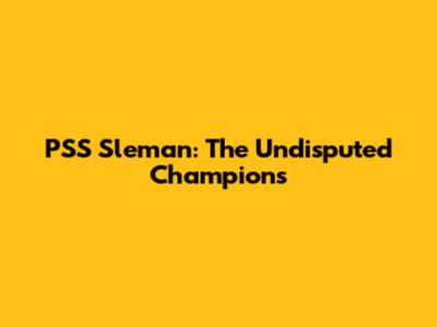 PSS Sleman: The Undisputed Champions