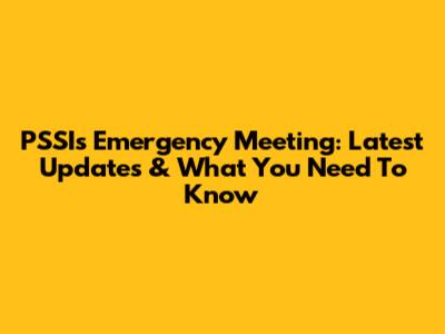 PSSI's Emergency Meeting: Latest Updates & What You Need To Know
