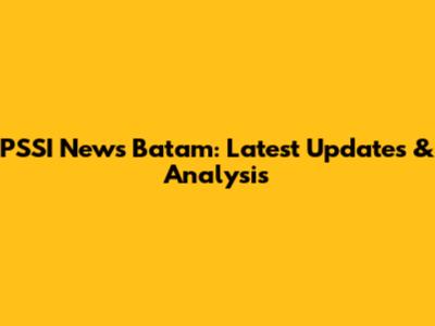PSSI News Batam: Latest Updates & Analysis