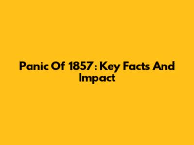 Panic Of 1857: Key Facts And Impact