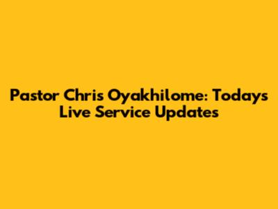 Pastor Chris Oyakhilome: Today's Live Service Updates