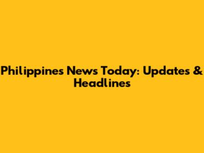 Philippines News Today: Updates & Headlines