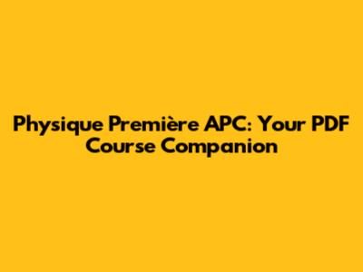 Physique Première APC: Your PDF Course Companion