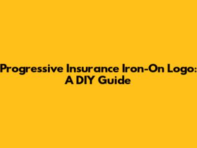 Progressive Insurance Iron-On Logo: A DIY Guide