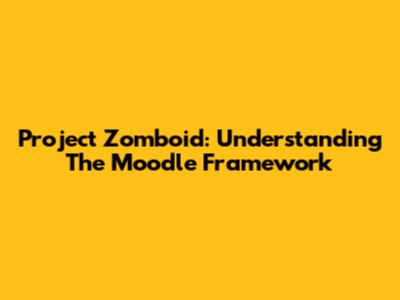 Project Zomboid: Understanding The Moodle Framework