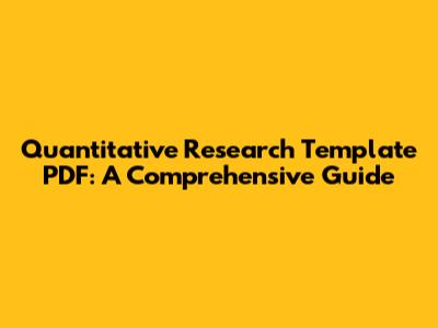 Quantitative Research Template PDF: A Comprehensive Guide