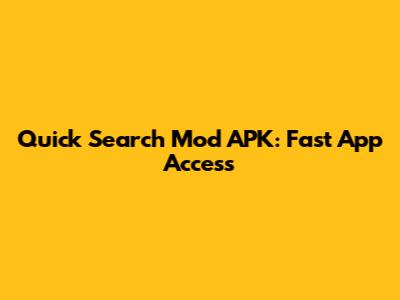 Quick Search Mod APK: Fast App Access