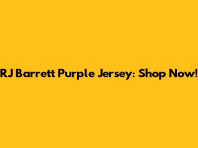RJ Barrett Purple Jersey: Shop Now!
