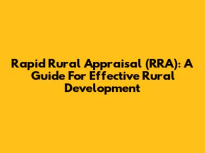 Rapid Rural Appraisal (RRA): A Guide For Effective Rural Development